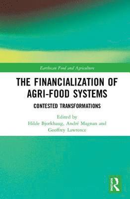 bokomslag The Financialization of Agri-Food Systems