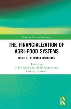 Hilde Bjorkhaug, André Magnan, Geoffrey Lawrence, Andre Magnan, Geoffrey Magnan, André - Financialization of Agri-Food Systems, Inbunden