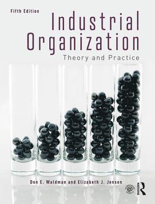 bokomslag Industrial Organization: Theory and Practice