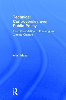 Technical Controversies over Public Policy 1