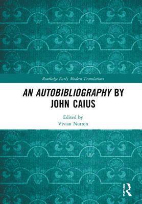 Vivian Nutton - Autobibliography by John Caius, Inbunden