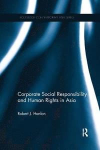 bokomslag Corporate Social Responsibility and Human Rights in Asia