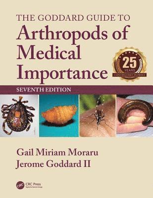 Gail Miriam Moraru, Jerome Goddard II, Gail Miriam (Mississippi State University) Moraru, Auburn University at Montgomery) Goddard II, Jerome (Department of Mathematics and Computer Science - Goddard Guide to Arthropods of Medical Importance, Inbunden