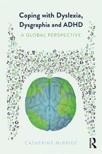 bokomslag Coping with Dyslexia, Dysgraphia and ADHD