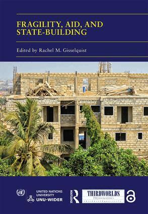 Rachel M Gisselquist - Fragility, Aid, and State-building, Inbunden