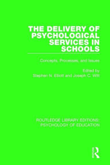 Stephen N. Elliott, Joseph C. Witt - Delivery of Psychological Services in Schools, Häftad