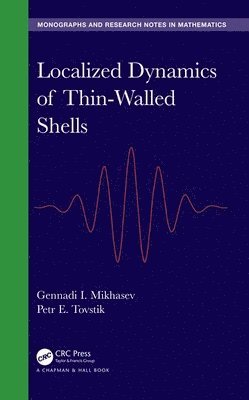Localized Dynamics of Thin-Walled Shells 1