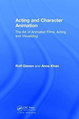 Rolf Giesen, Anna Khan, China) Khan, Anna (Peking University, Beijing - Acting and Character Animation, Inbunden