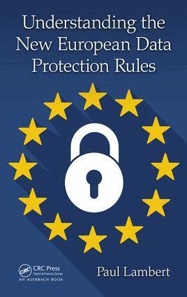Paul Lambert - Understanding the New European Data Protection Rules, Inbunden