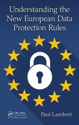 Understanding the New European Data Protection Rules 1