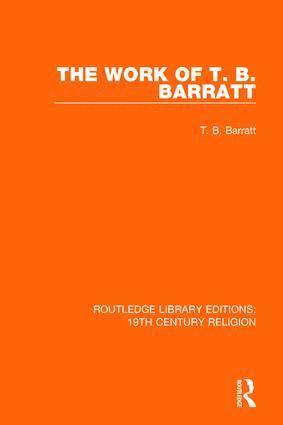 T. B. Barratt - Work of T. B. Barratt, Inbunden