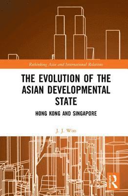 bokomslag The Evolution of the Asian Developmental State