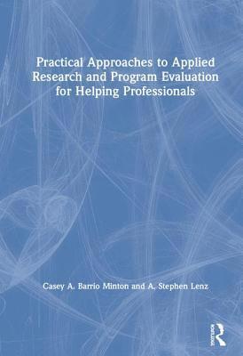 bokomslag Practical Approaches to Applied Research and Program Evaluation for Helping Professionals