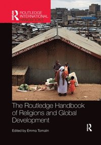 bokomslag The Routledge Handbook of Religions and Global Development