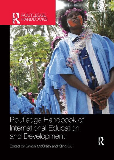 Simon McGrath, Qing Gu - Routledge Handbook of International Education and Development, Häftad