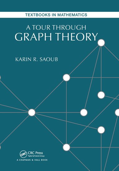 Karin R. Saoub - Tour through Graph Theory, Inbunden