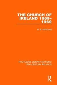 bokomslag The Church of Ireland 1869-1969