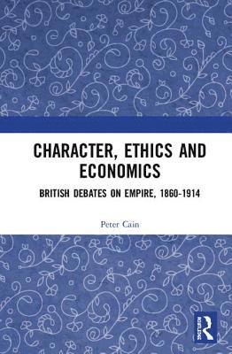 bokomslag Character, Ethics and Economics