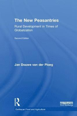 Jan Douwe van der Ploeg, Netherlands) van der Ploeg, Jan Douwe (Wageningen University, Jan Douwe Van Der Ploeg - New Peasantries, Inbunden