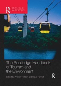 bokomslag The Routledge Handbook of Tourism and the Environment