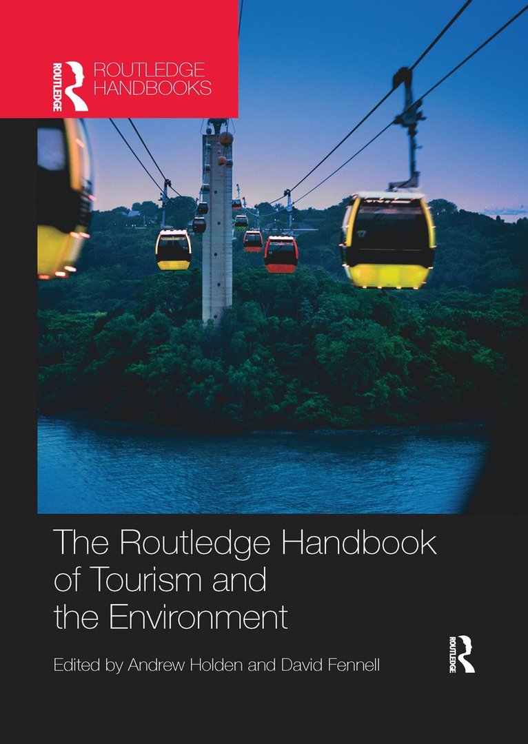 The Routledge Handbook of Tourism and the Environment 1