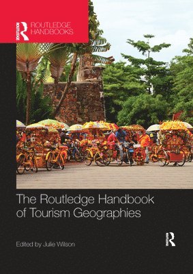 bokomslag The Routledge Handbook of Tourism Geographies