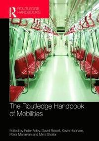 bokomslag The Routledge Handbook of Mobilities