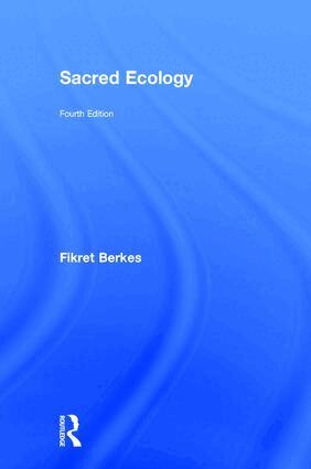 Fikret Berkes - Sacred Ecology, Inbunden