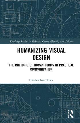 Charles Kostelnick - Humanizing Visual Design, Inbunden