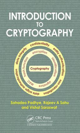 Sahadeo Padhye, Rajeev A. Sahu, Vishal Saraswat - Introduction to Cryptography, Inbunden