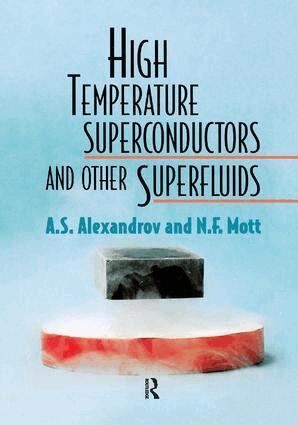 A S Alexandrov, Nevill Mott - High Temperature Superconductors And Other Superfluids, Häftad