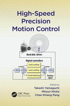 Takashi Yamaguchi, Mitsuo Hirata, Justin Chee Khiang Pang - High-Speed Precision Motion Control, Häftad