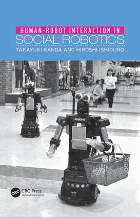 Takayuki Kanda, Hiroshi Ishiguro - Human-Robot Interaction in Social Robotics, Häftad
