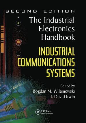 Bogdan M. Wilamowski, J. David Irwin, USA) Wilamowski, Bogdan M. (Auburn University, Alabama, USA) Irwin, J. David (Auburn University, Alabama - Industrial Communication Systems, Häftad