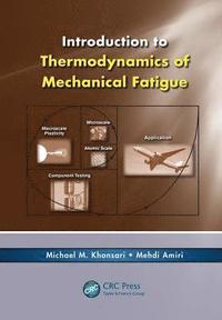 bokomslag Introduction to Thermodynamics of Mechanical Fatigue