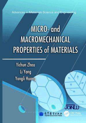 Yichun Zhou, Li Yang, Yongli Huang - Micro- and Macromechanical Properties of Materials, Häftad