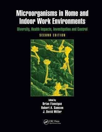 Brian Flannigan, Robert A. Samson, J. David Miller - Microorganisms in Home and Indoor Work Environments, Häftad