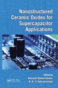 bokomslag Nanostructured Ceramic Oxides for Supercapacitor Applications