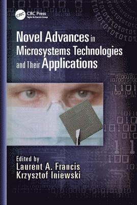 bokomslag Novel Advances in Microsystems Technologies and Their Applications