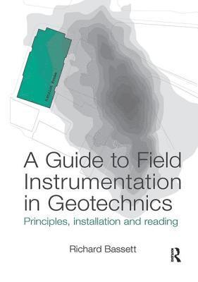 Richard Bassett - Guide to Field Instrumentation in Geotechnics, Häftad