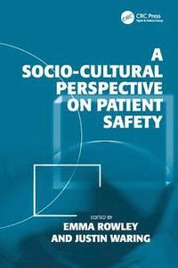 bokomslag A Socio-cultural Perspective on Patient Safety