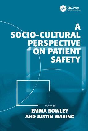 Justin Waring, Emma Rowley - Socio-cultural Perspective on Patient Safety, Häftad