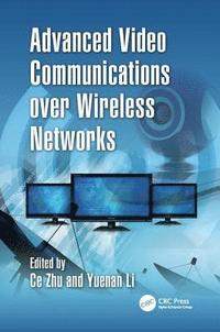 bokomslag Advanced Video Communications over Wireless Networks