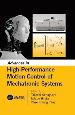 Advances in High-Performance Motion Control of Mechatronic Systems 1