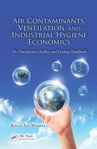 bokomslag Air Contaminants, Ventilation, and Industrial Hygiene Economics