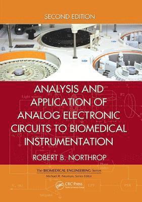 Analysis and Application of Analog Electronic Circuits to Biomedical Instrumentation 1