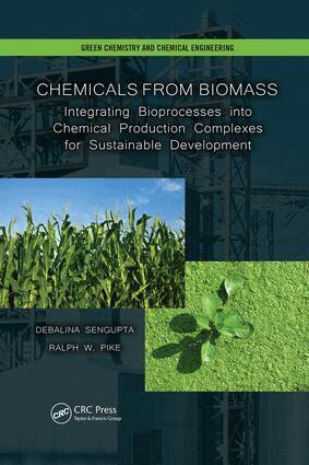Debalina Sengupta, Ralph W. Pike - Chemicals from Biomass, Häftad