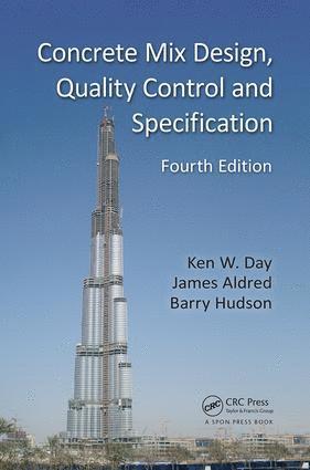 Ken W. Day, James Aldred, Barry Hudson, Australia) Day, Ken W. (Consultant, Australia) Aldred, James (AECOM, Sydney, Belgium) Hudson, Barry (Practising Engineer - Concrete Mix Design, Quality Control and Specification, Häftad