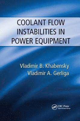 Coolant Flow Instabilities in Power Equipment 1