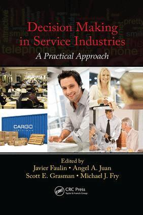 Javier Faulin, Angel A. Juan, Scott E. Grasman, Michael J. Fry - Decision Making in Service Industries, Häftad